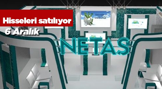 Netaş hisseleri 358.6 milyon TL'ye satılıyor