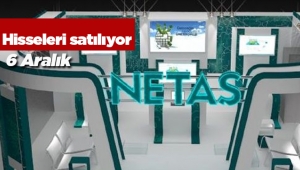 Netaş hisseleri 358.6 milyon TL'ye satılıyor