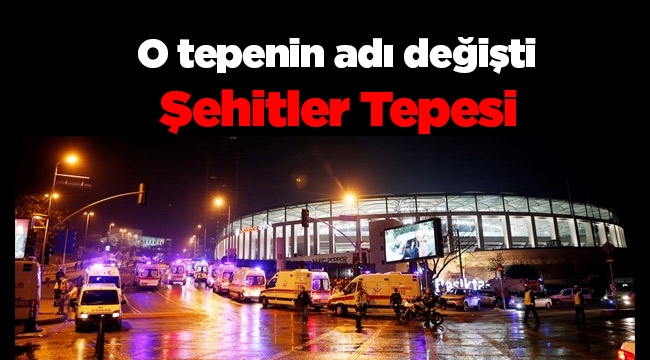 O tepeye Şehitler Tepesi adı verildi