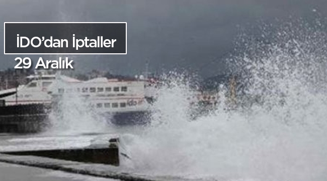 Son dakika: İstabul'da İDO seferleri iptal edildi