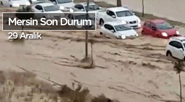 Son dakika Mersin haberleri: Şehir sular altında, sel baskınları yaşanıyor