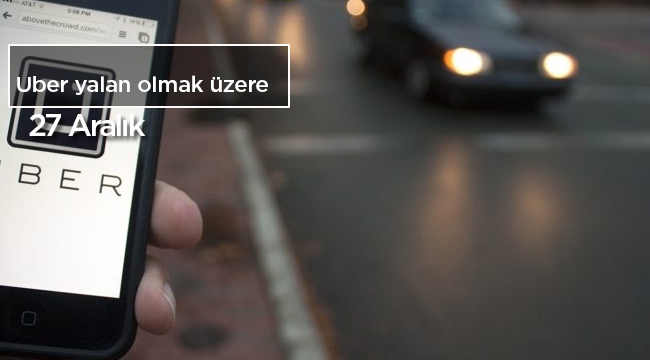 Uber sistemine kayıtlı araç sahipleri ve bu araçları kullananlara büyük ceza