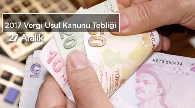 Vergi Usul Kanunu 2017 genel tebliği Resmi Gazete'de yayımlandı
