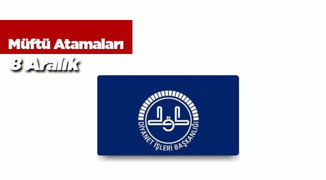 Yeni Müftü atamaları ile 31 ilin Müftüsü değişti! Yeni atanana Müftülerin isim listesi