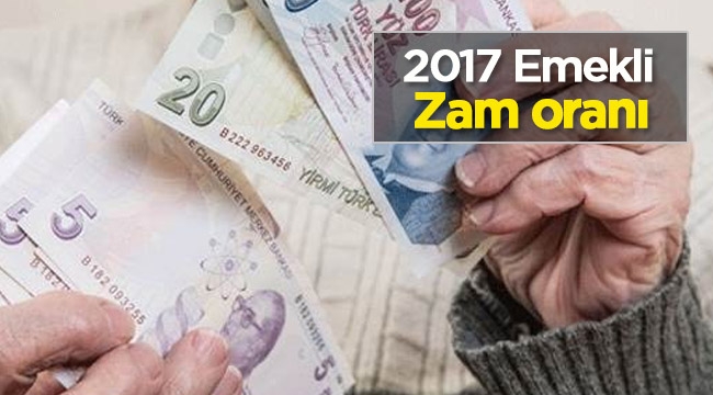 2017 emekli zam oranları netleşti