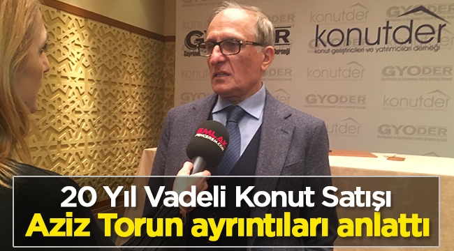 Aziz Torun, 240 ay vadeli konut satışları hakkında tüm ayrıntıları Hatice Kolçak'a anlattı