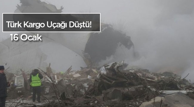 Bişkek'te düşen Türk kargo uçağı: Ölü sayısı 32 oldu