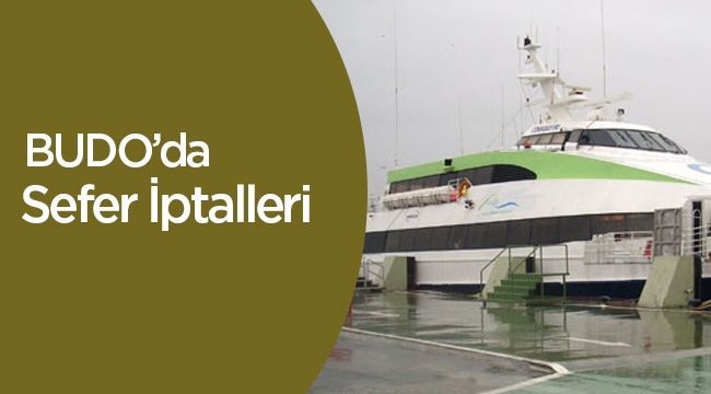BUDO'dan son dakika sefer iptalleri
