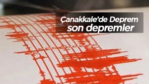 Çanakkale'de art arda korkutan depremler! Son depremler Ayvacık'ta 3.9 büyüklüğünde deprem