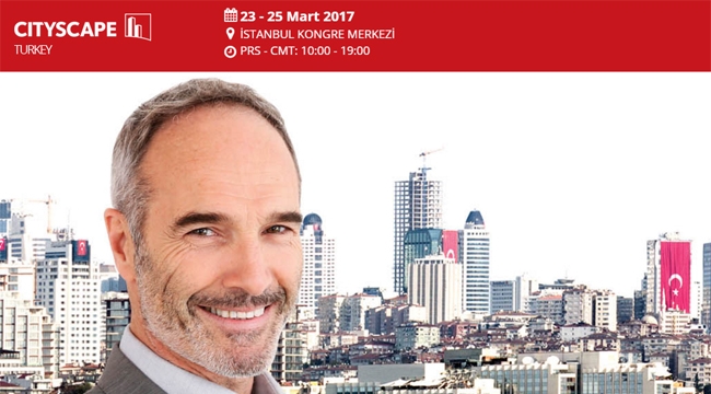 Cityscape Turkey 2017 emlak fuarı Mart'ta yapılacak