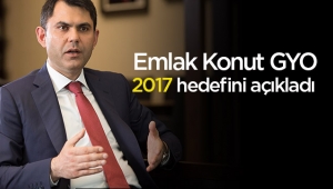 Emlak Konut GYO 2017'de 8 Milyar TL satış hedefledi