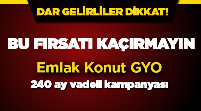 Emlak Konut kampanyası şartları neler, konut fiyatları yüzde 25 inecek