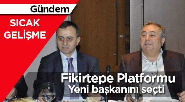 Fikirtepe Platformu yeni başkanını seçti