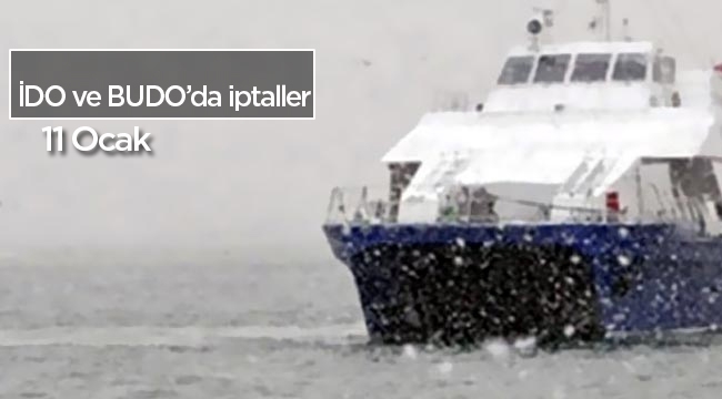 İDO ve BUDO 'da bu sabah bazı deniz otobüsü ve feribot seferleri iptal