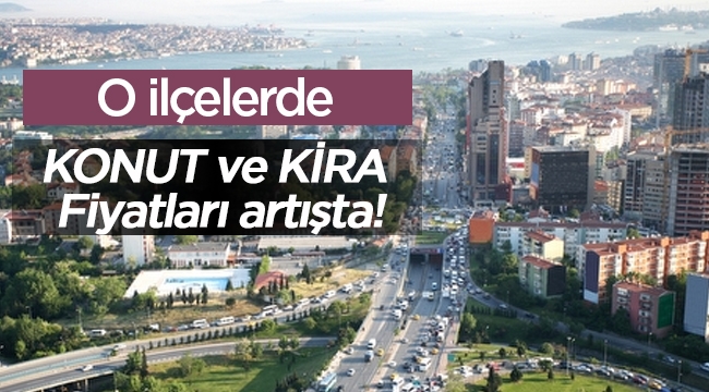 İstanbul’da en kalabalık ilçelerin konut fiyatları arttı
