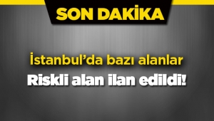 İstanbul'da Eyüp ilçesinde bazı alanlar riskli alan ilan edildi