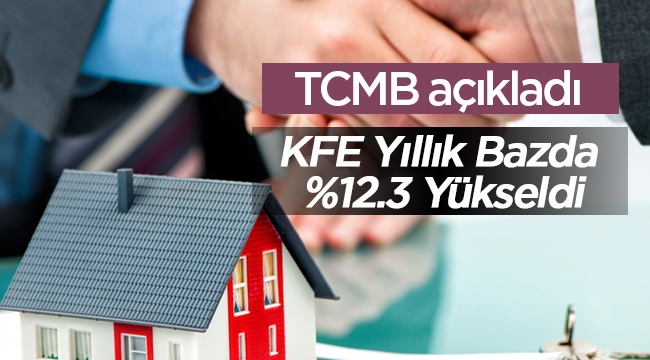 Merkez Bankası konut fiyat endeksi yıllık bazda yüzde 12.3 yükseldi