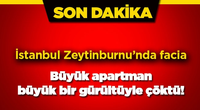 Son dakika: İstanbul'da 7 katlı bina çöktü