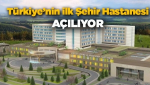 Türkiye'nin ilk şehir hastanesinin yapımı tamamlandı! Açılış bugün