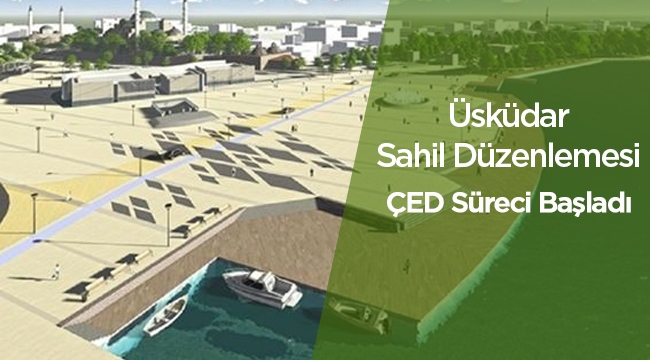 Üsküdar'da sahil düzenlemesi kapsamında flaş gelişme