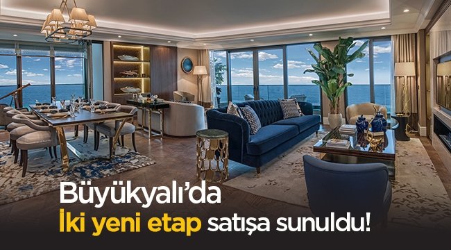 Büyükyalı İstanbul'da iki yeni etap evler erken satışa sunuldu