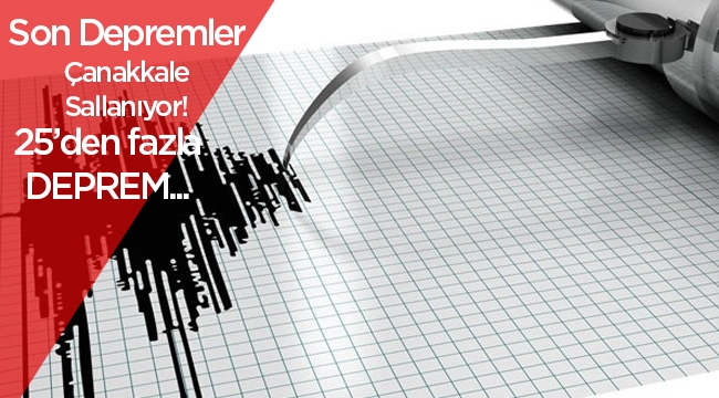 Çanakkale'de art arda korkutan depremler 5.3 - Son depremler Ayvacık sabaha kadar sallandı (1)
