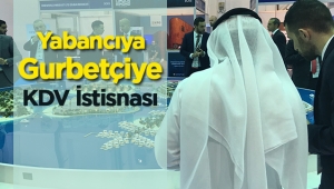 Gurbetçi vatandaşlara ve yabancıya iş yeri ve konut satışında KDV istisnası