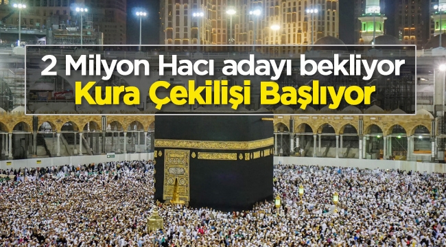 Hac kura çekiliş sonuçları açıklanıyor / 24 Şubat 2017 Cuma - Hac kuraları listesi güncel bilgileri