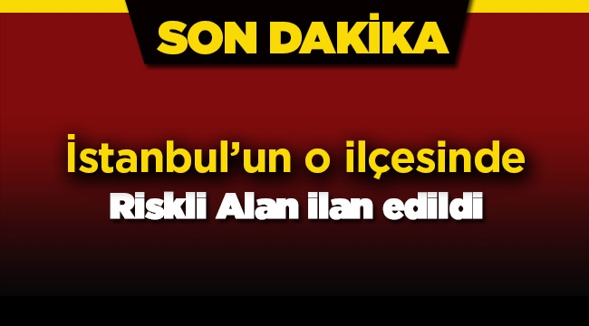 İstanbul'da  Zeytinburnu Seyitnizam Mahallesi riskli alan ilan edildi