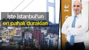 İstanbul’un en pahalı durakları: Hisarüstü, Zincirlikuyu ve Levent