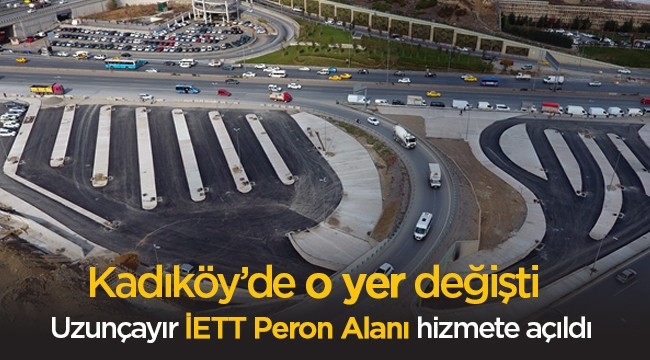 Kadıköy Uzunçayır İETT Peron Alanı hizmete açıldı