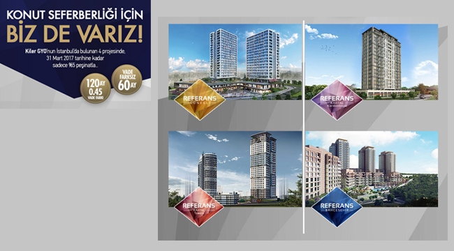 Kiler GYO, konut kampanyası 240 ay taksitle Referans projeleri satışta