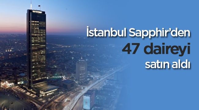 Mehrdad Safari, İstanbul Sapphire kulesinden 47 adet konut satın aldı