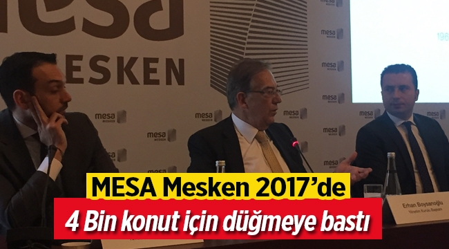 MESA 2017'de 4 bin konut için düğmeye bastı