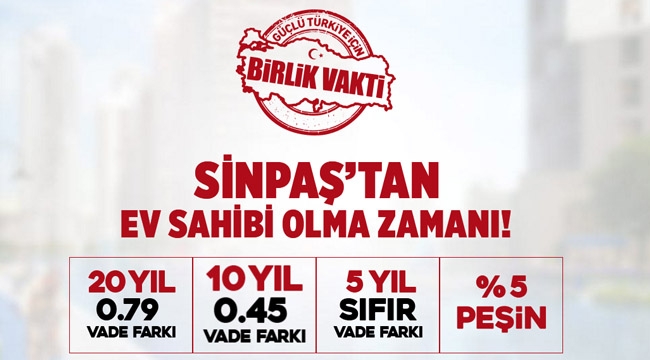 Sinpaş 12 projesi ile tarihi ‘240 ay vadeli konut satışı’ kampanyasına katıldı