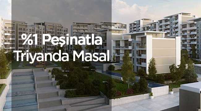 Triyanda Masal projesinde yüzde 1 peşinatla konut satışı sürüyor