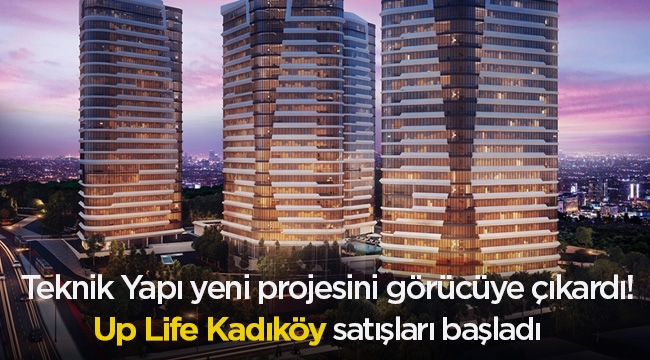Up Life Kadıköy konut fiyatları kaç liradan başlıyor?- 240 ay taksitle evler