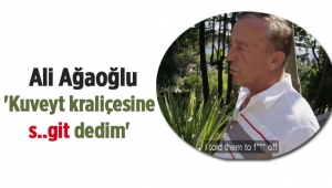 Ali Ağaoğlu o sözleri Kuveyt prensesine söyledi