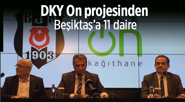 Beşiktaş Kulübü DKY On Kağıthane projesinden 11 daire satın aldı