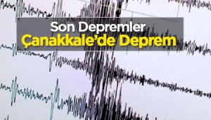 Çanakkale'de bir büyük deprem daha! Son depremler - Ayvacık'da 4.8 büyüklüğünde deprem