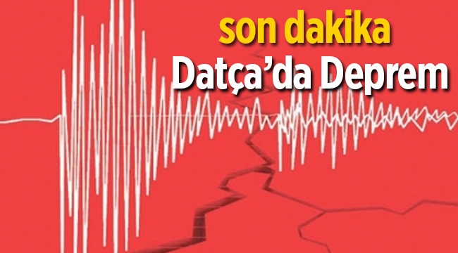 Datça açıklarında korkutan deprem! Son depremler Akdeniz'de 4.4 büyüklüğünde deprem (1)