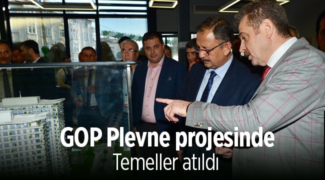 GOP Plevne konut projesi temelleri Bakan Özhaseki'nin katılımıyla atıldı