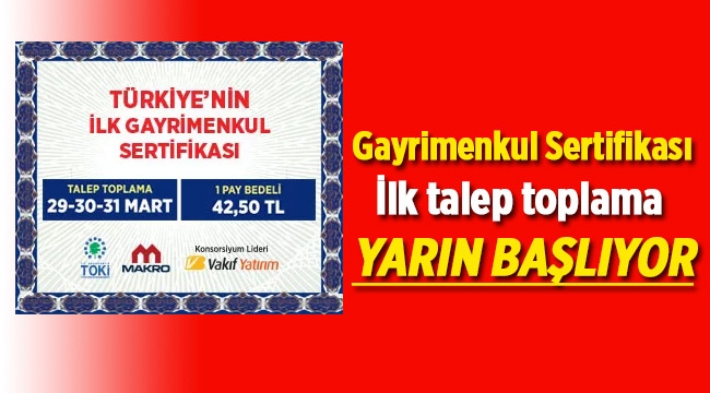 İlk Gayrimenkul sertifikası için talep toplama yarın 1 Payı 42.5 TL'den başlıyor