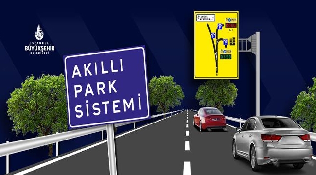 İstanbul'da “Akıllı Otopark Tabelaları” uygulaması yaygınlaşıyor