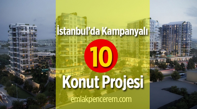 İstanbul'da ev sahibi yapan kampanyalı 10 proje