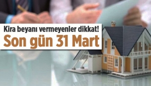 Kira geliri vergisi ödemek için beyan verme süresi doluyor
