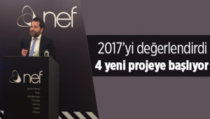 Nef 2017'de 4 yeni proje için düğmeye bastı