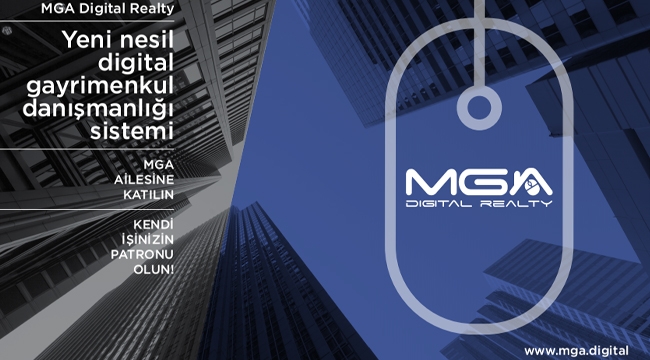 Ofis kurmadan digital gayrimenkul danışmanlığı sistemi "MGA Digital Realty"