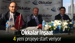 Okkalar İnşaat 2017'de 4 yeni projeye başlıyor