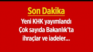 Son dakika haberi: Yeni KHK yayımlandı... Son KHK ile çok sayıda İhraçlar ve göreve iadeler var
